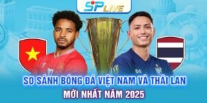 So sánh bóng đá Việt Nam vs Thái Lan